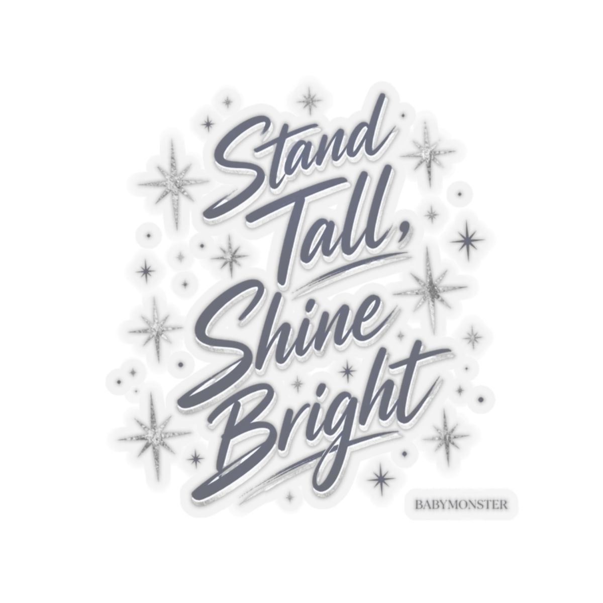 BABYMONSTER "Stand Tall, Shine Bright" Sticker
