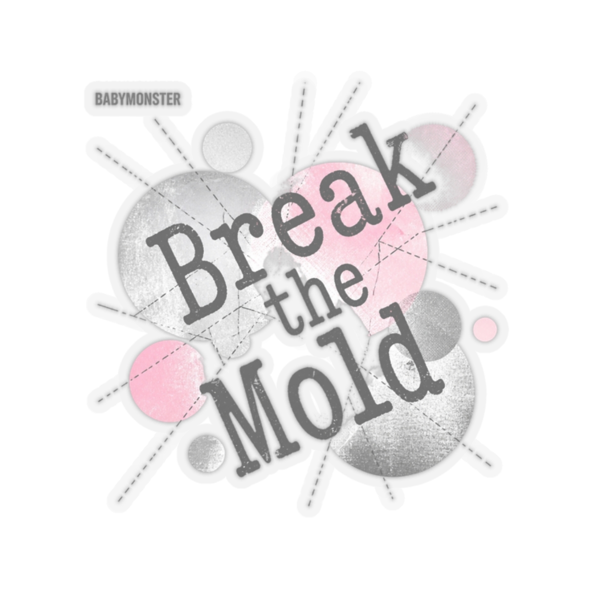 BABYMONSTER "Break the Mold" Sticker