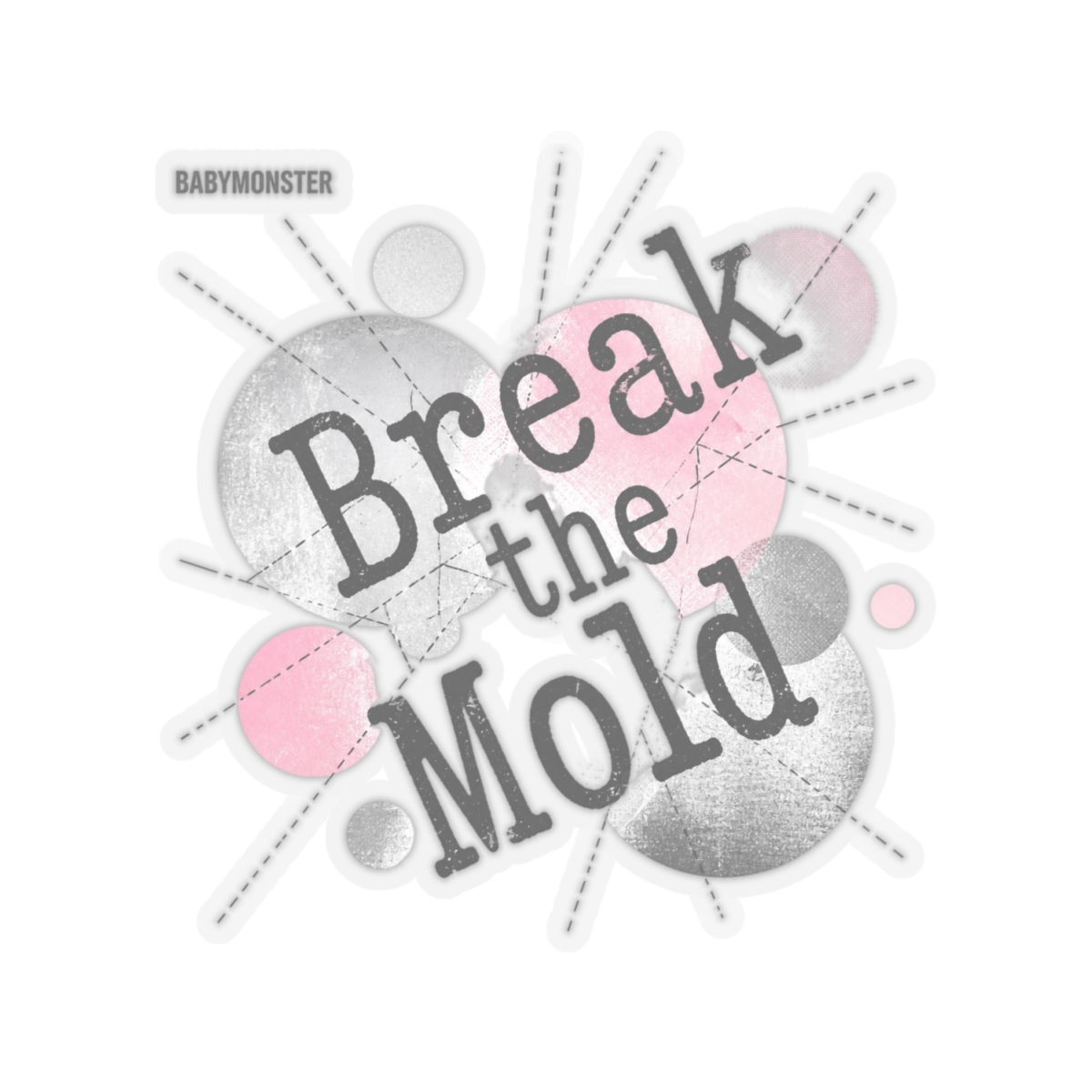 BABYMONSTER "Break the Mold" Sticker